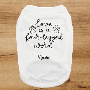 NWT Custom Love is a four legged word dog shirt